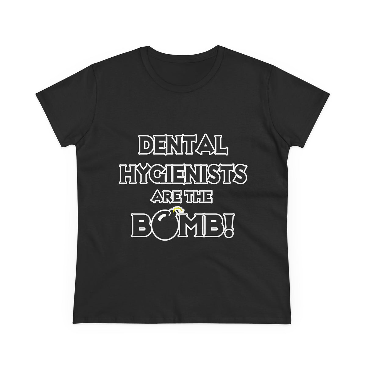 Dental Hygienists Are The Bomb! - Women's Midweight Cotton Tee