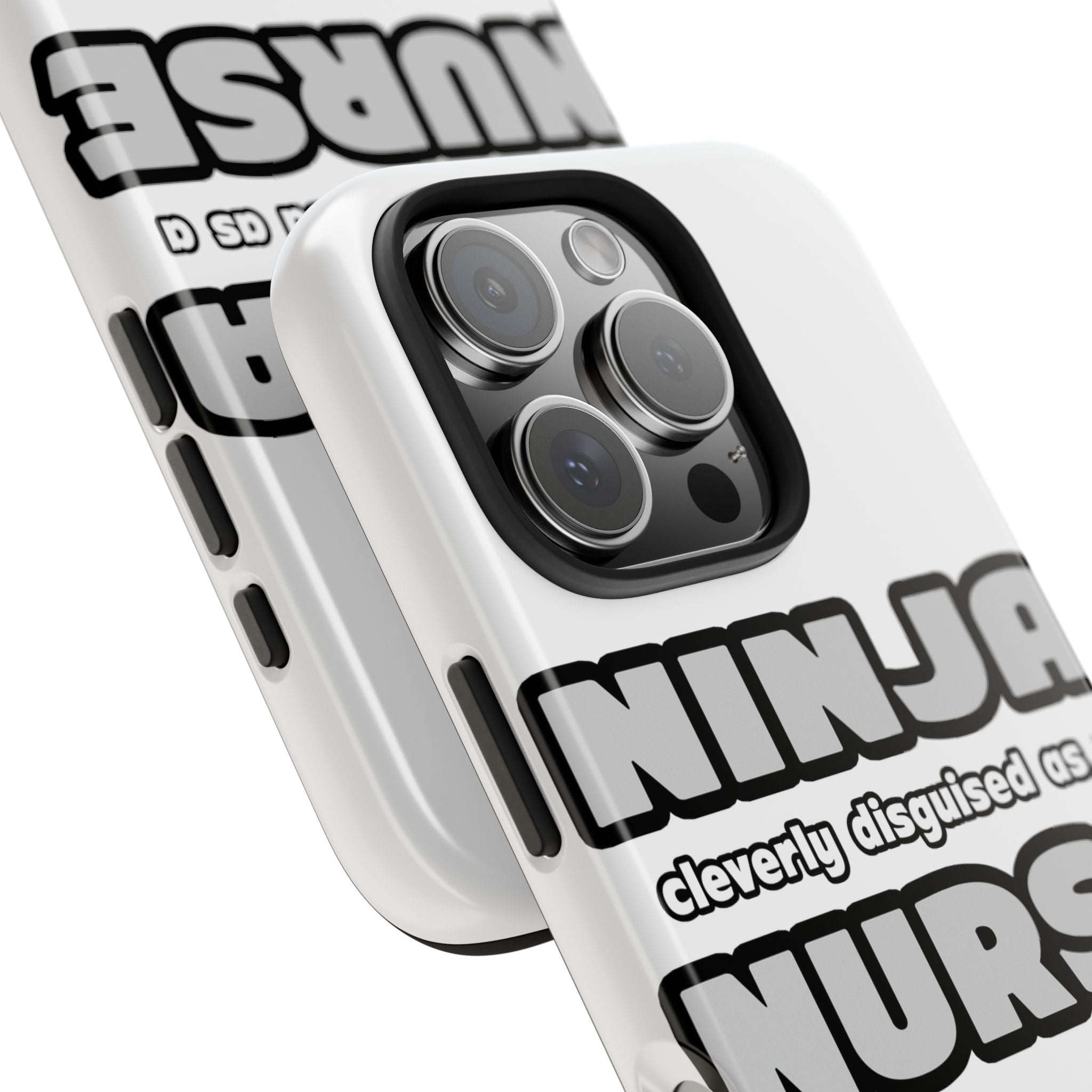 Ninja Cleverly Disguised As A Nurse - Tough Phone Cases