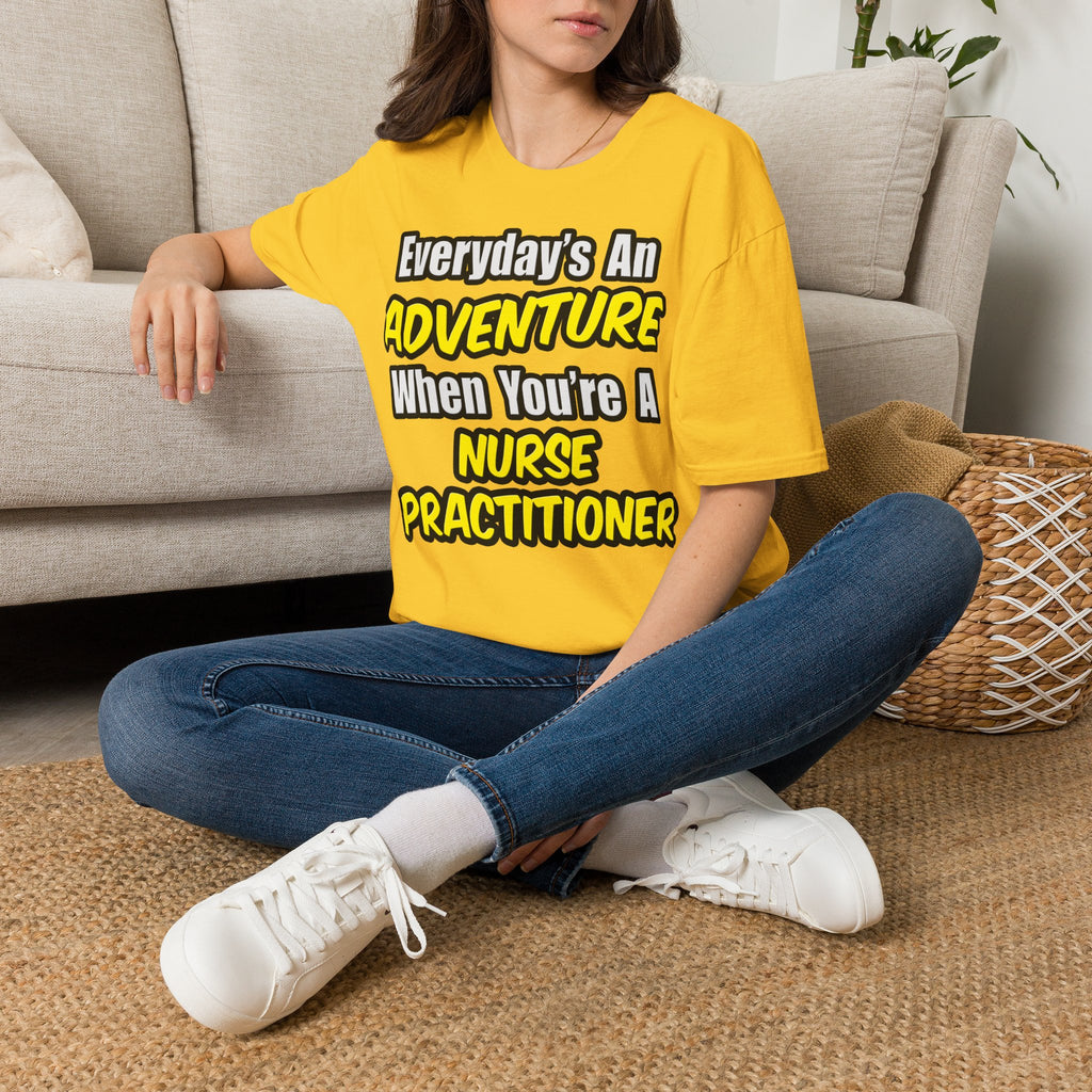 Everyday's An Adventure...Nurse Practitioner - Unisex Softstyle T-Shirt