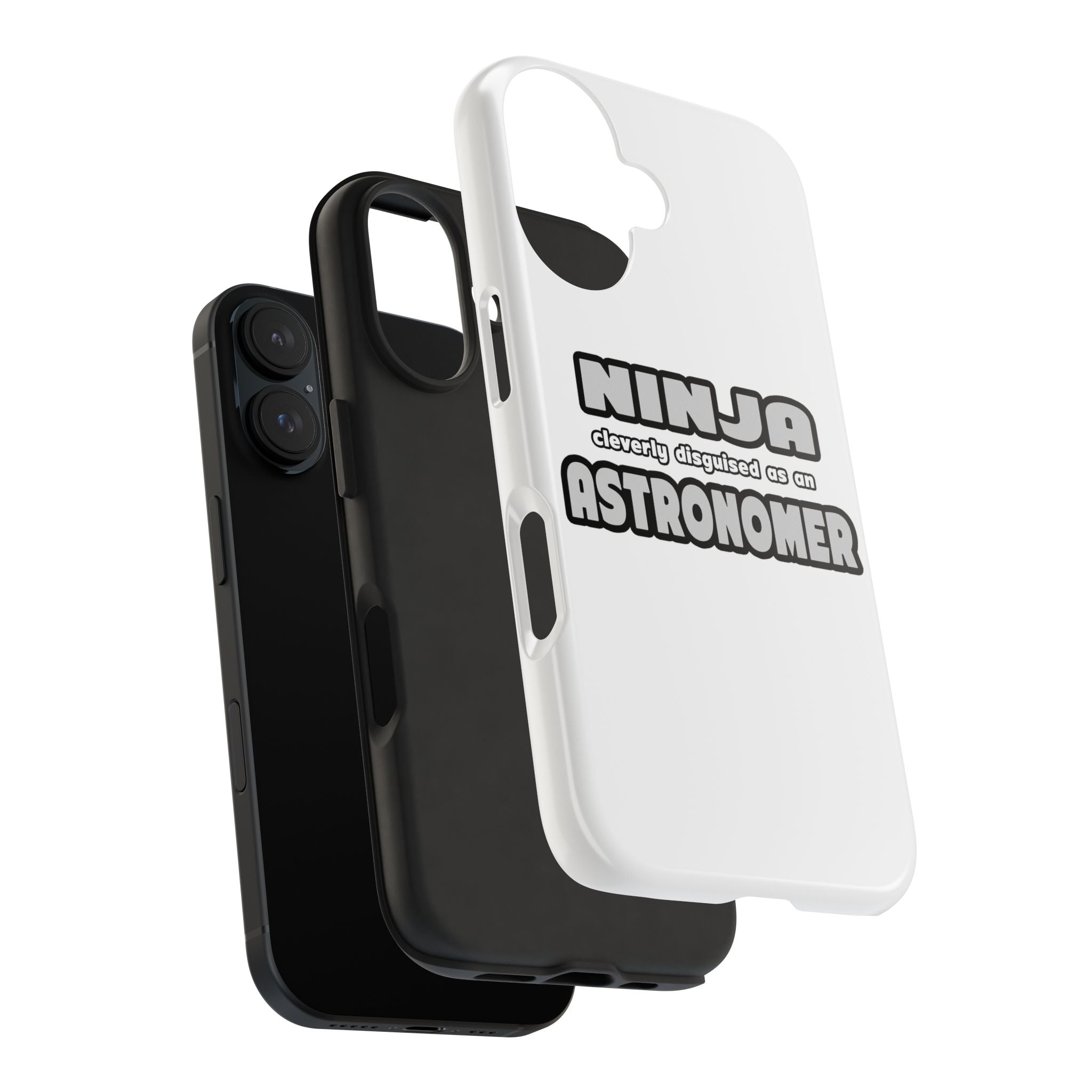 Ninja Cleverly Disguised As An Astronomer - Tough Phone Cases