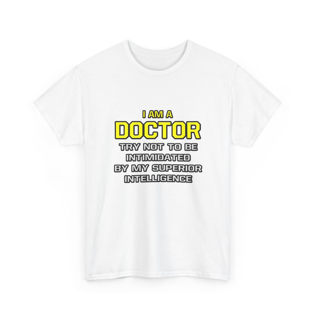 Doctor...Superior Intelligence - Unisex Heavy Cotton Tee