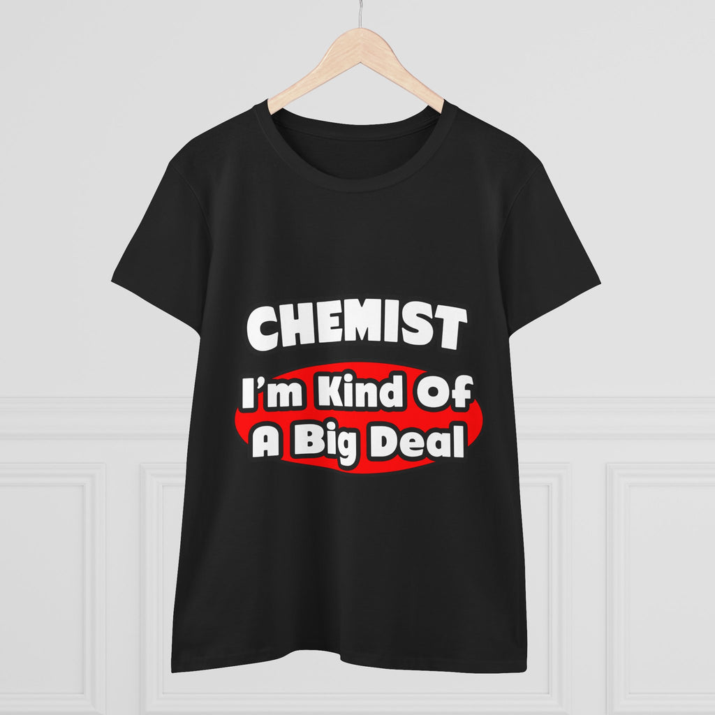 Chemist...Big Deal - Women's Midweight Cotton Tee