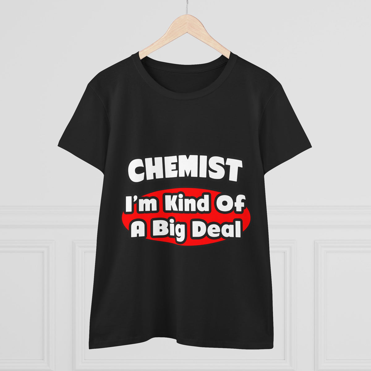 Chemist...Big Deal - Women's Midweight Cotton Tee