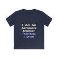 I Am An Aerospace Engineer, Therefore I Drink - Kids Softstyle Tee