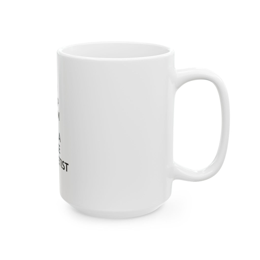 Keep Calm and Call a Nurse Anesthetist - Ceramic Mug, (11oz, 15oz)