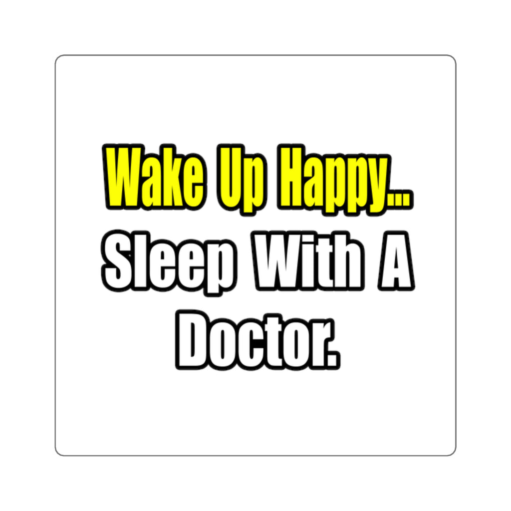 Sleep With Doctor - Square Stickers