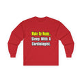Sleep With a Cardiologist - Unisex Ultra Cotton Long Sleeve Tee