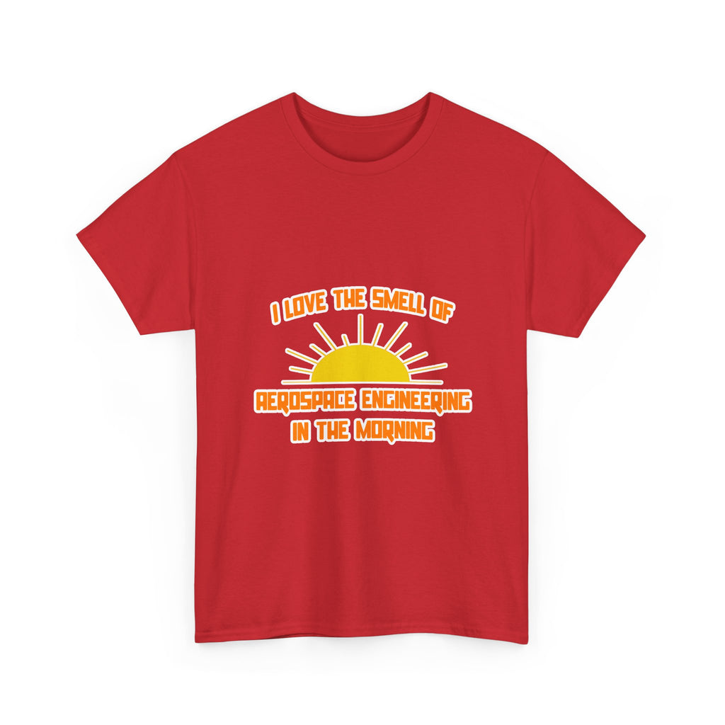 Smell of Aerospace Engineering in the Morning - Unisex Heavy Cotton Tee