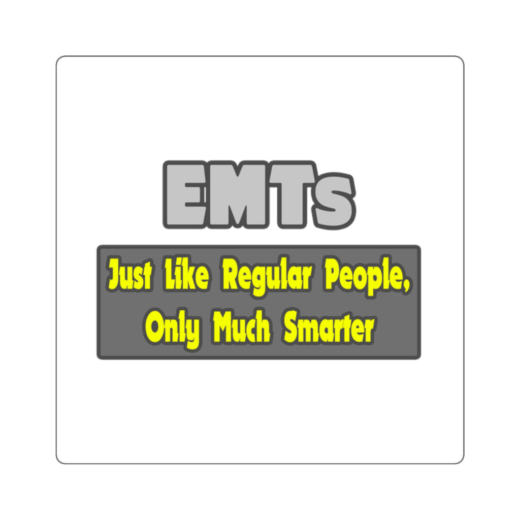 EMTs...Smarter - Square Stickers