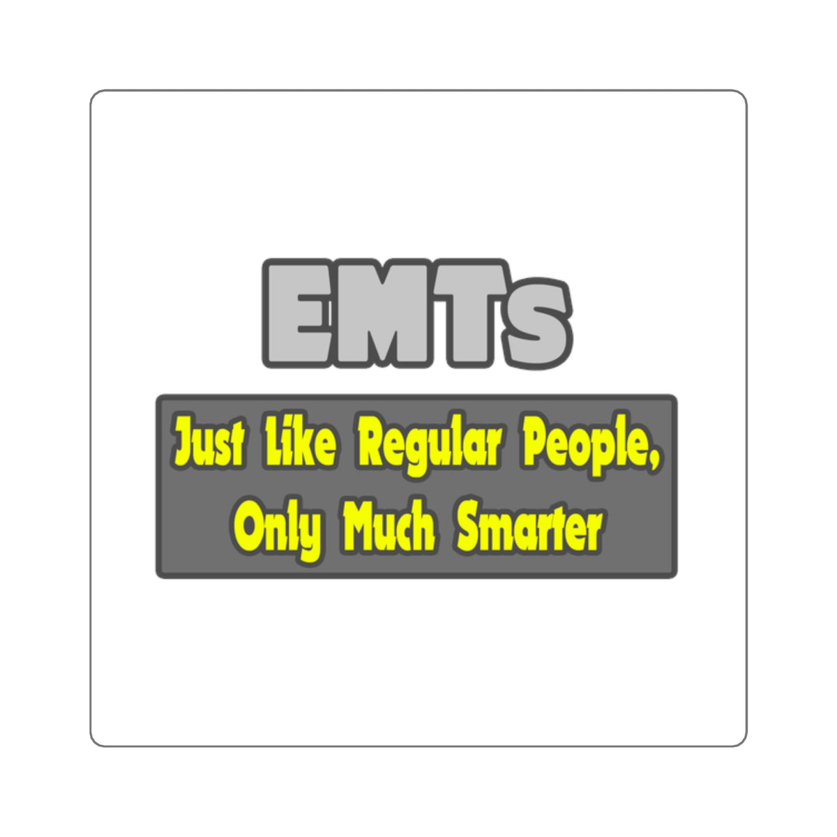 EMTs...Smarter - Square Stickers