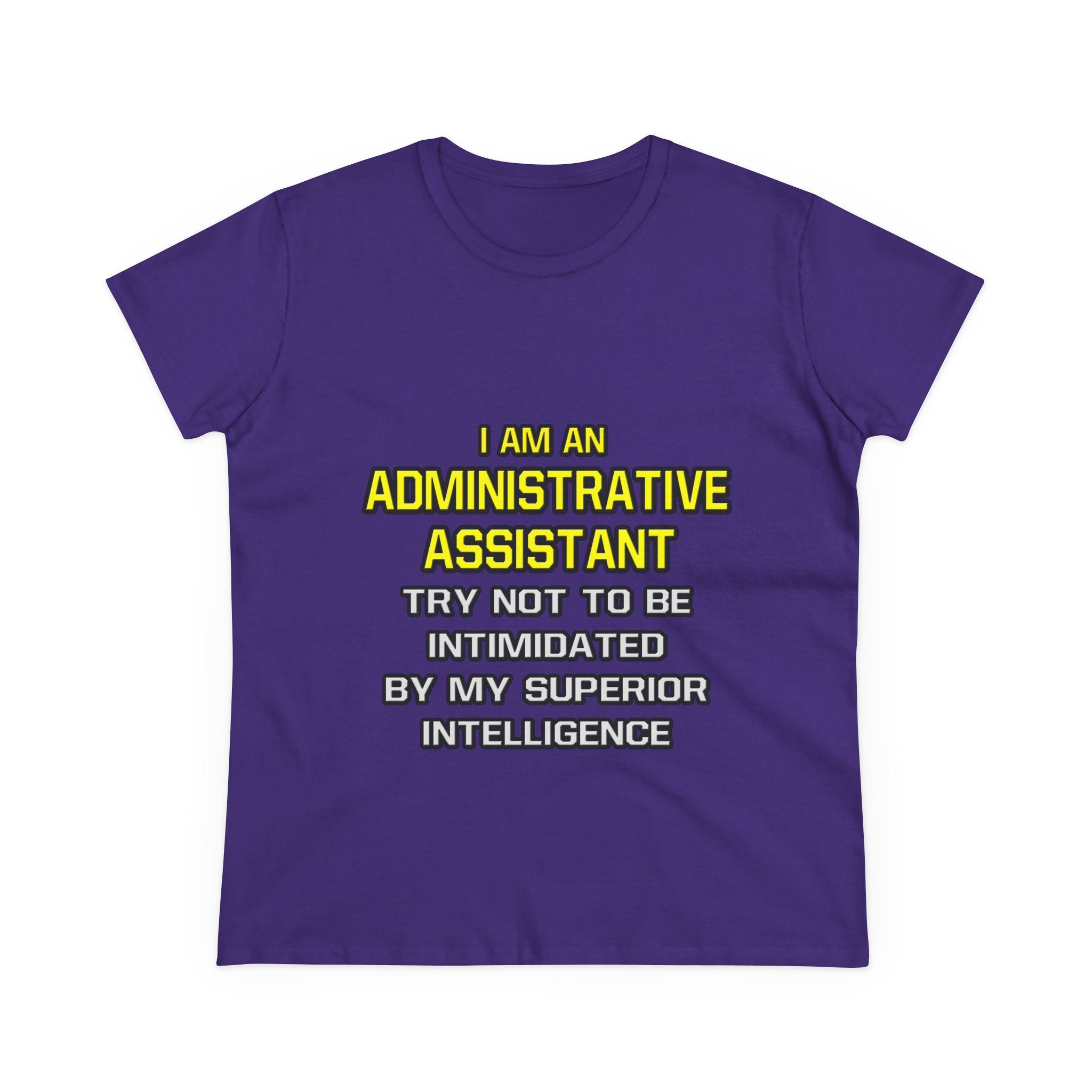 Administrative Assistant...Superior Intelligence - Women's Midweight Cotton Tee