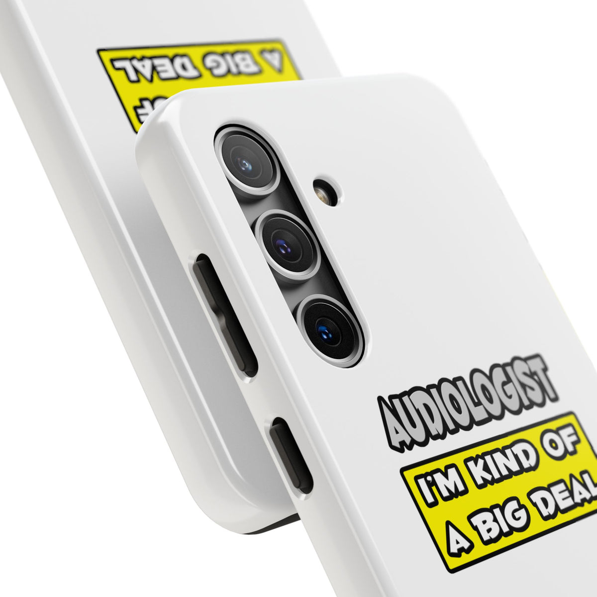 Audiologist .. I'm Kind of a Big Deal - Tough Phone Cases
