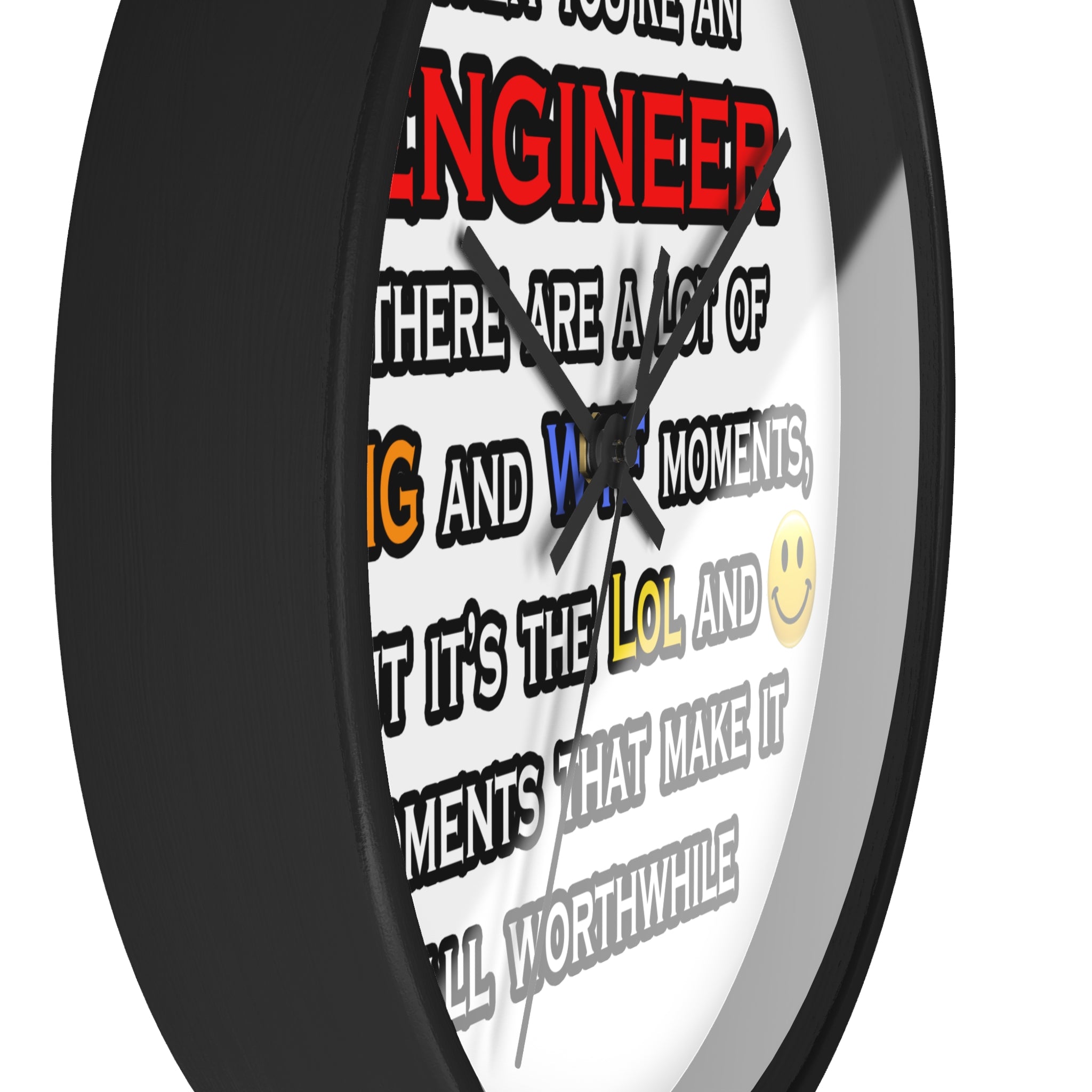 Engineer ... OMG WTF LOL - Wall Clock