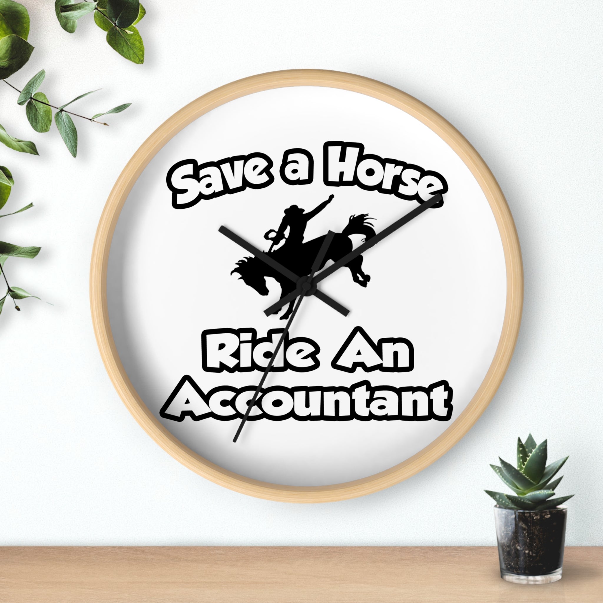 Save a Horse .. Ride an Accountant - Wall Clock