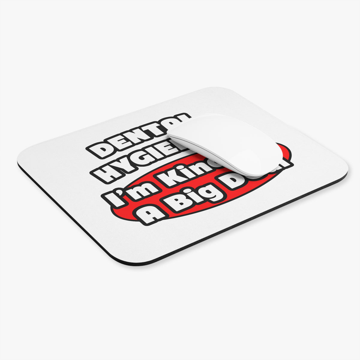 Dental Hygienist...Big Deal - Mouse Pad (Rectangle)