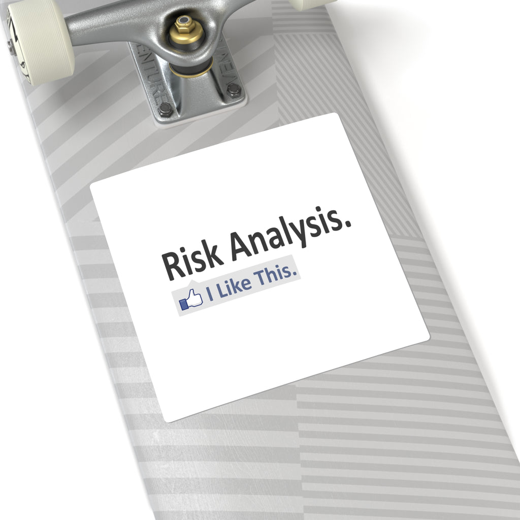 Risk Analysis...I Like This - Square Stickers