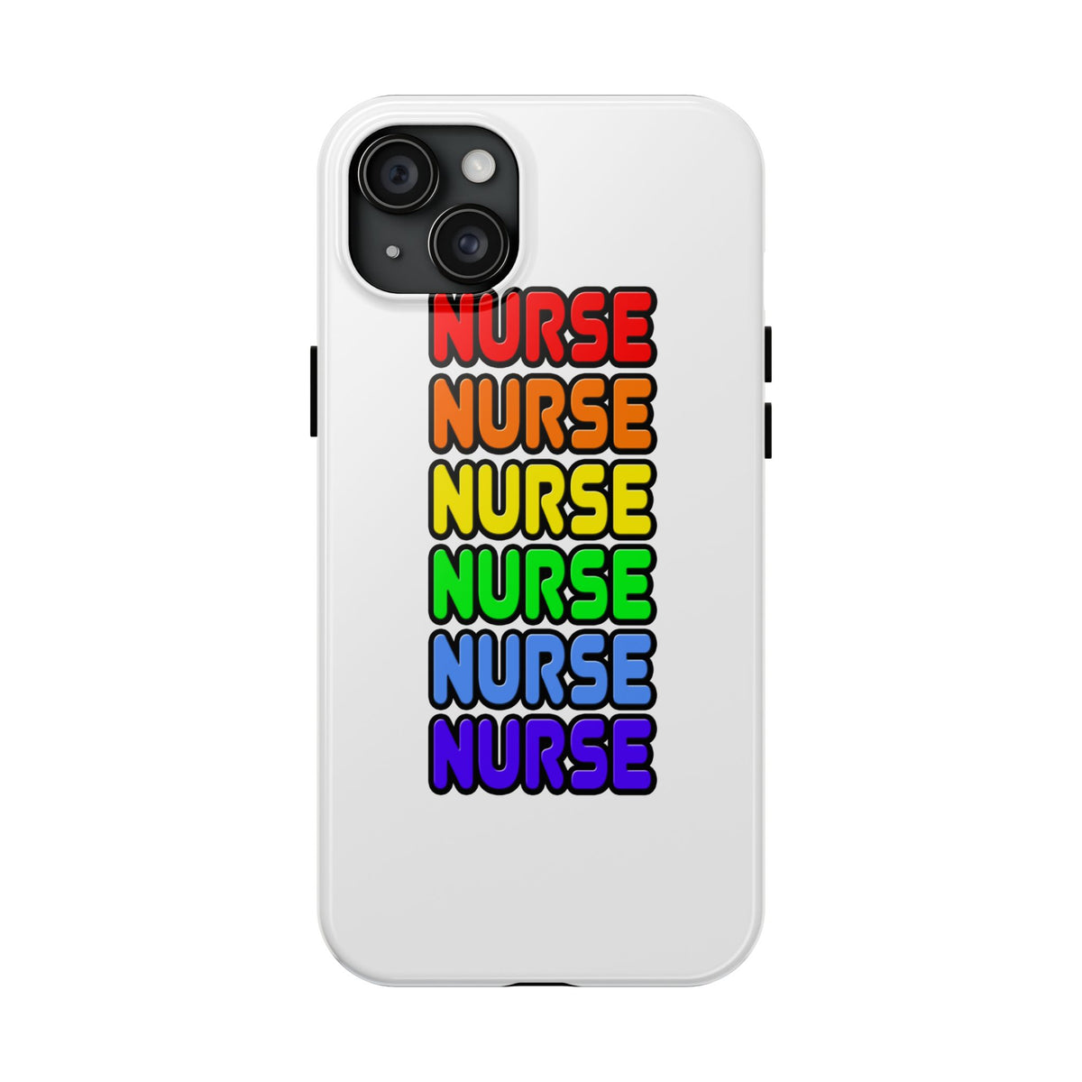 Rainbow Nurse - Tough Phone Cases