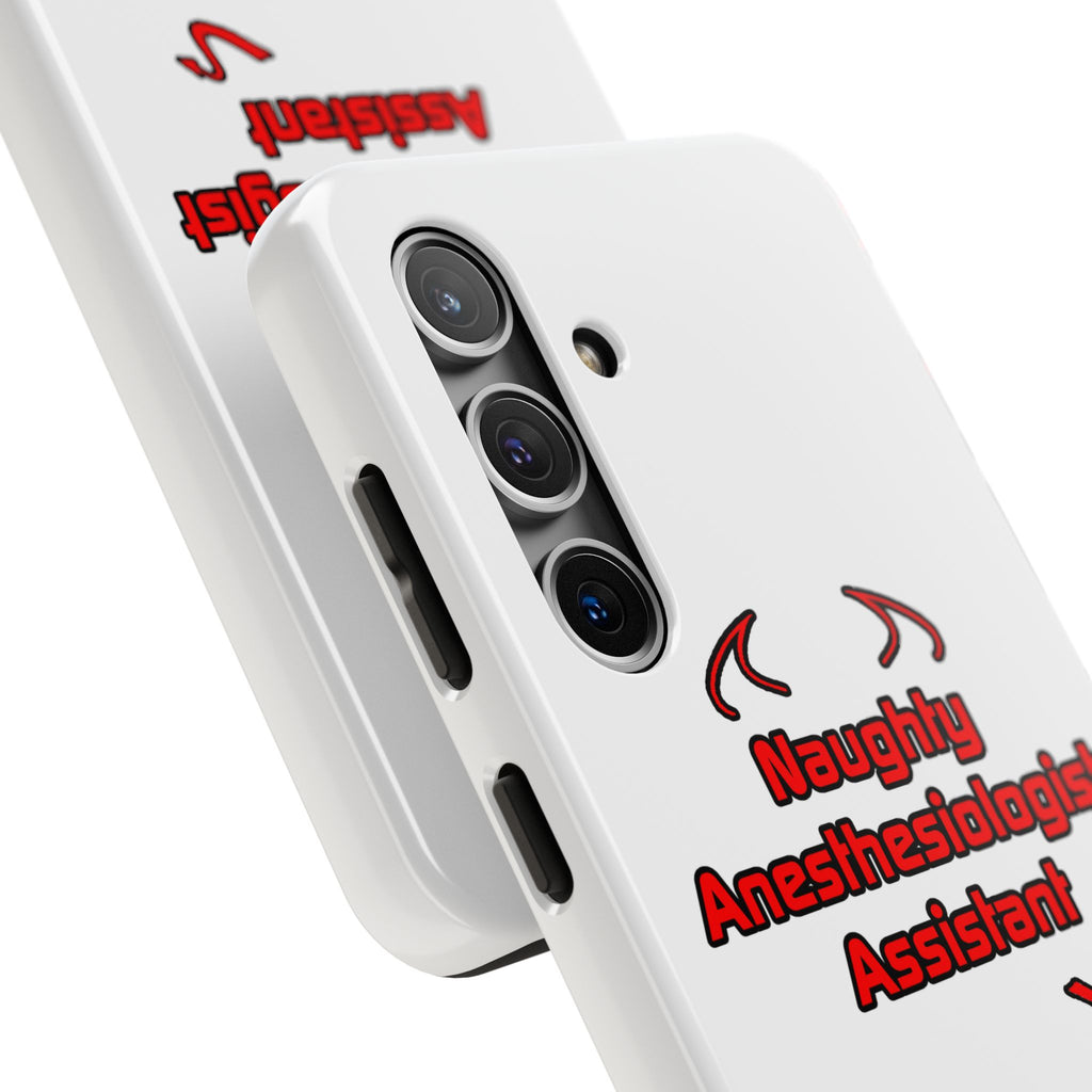 Naughty Anesthesiologist Assistant - Tough Phone Cases