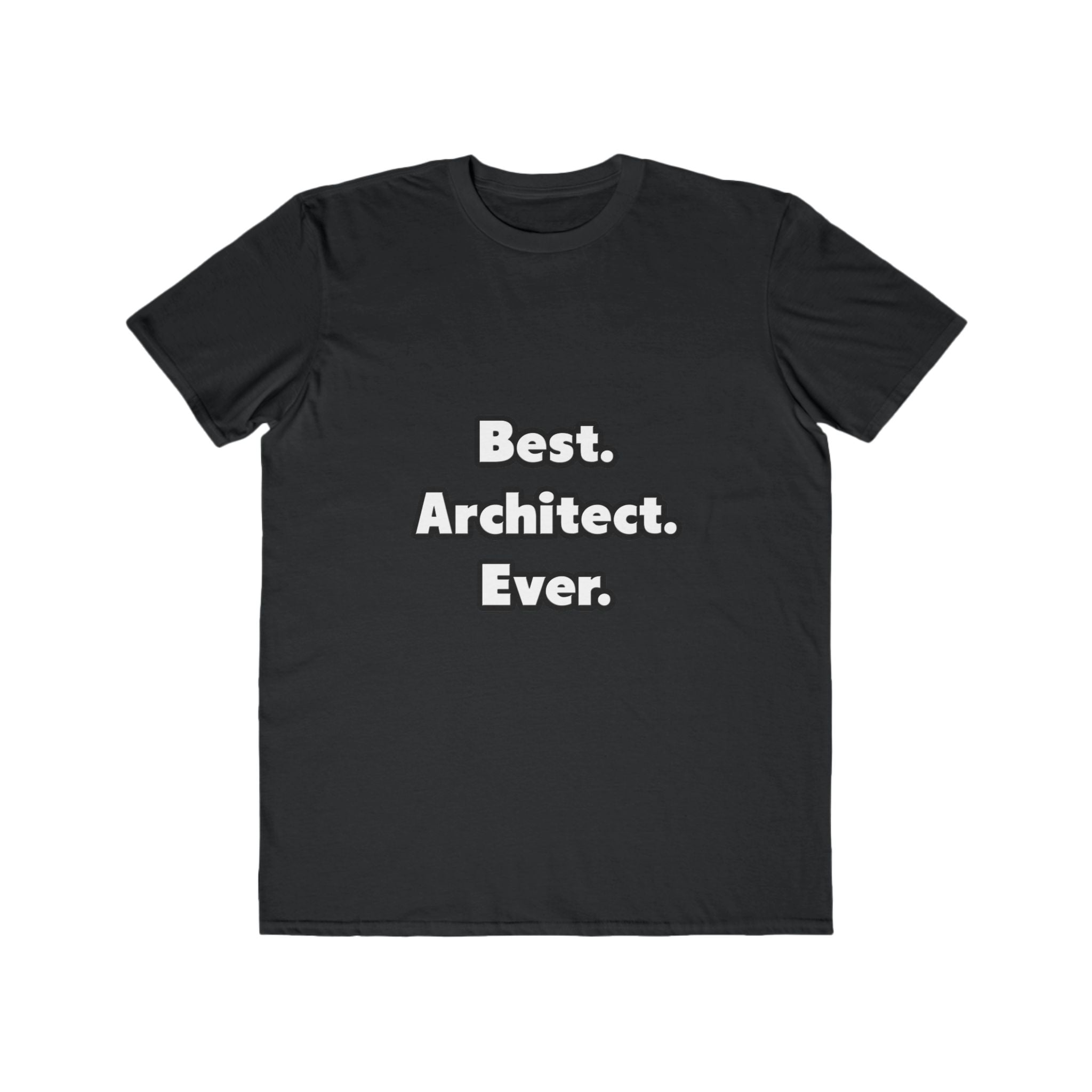 Best. Architect. Ever - Men's Lightweight Fashion Tee