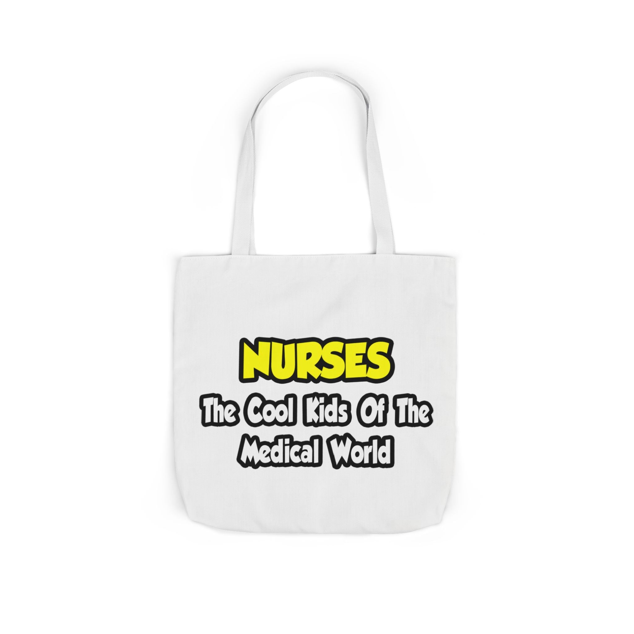 Nurses...Cool Kids of Medical World - Canvas Tote Bag, 5-Color Straps