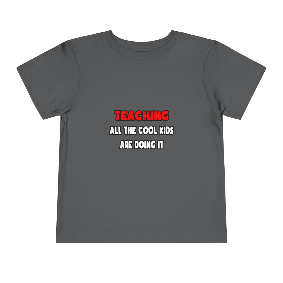 Funny Teacher Shirts and Gifts - Toddler Short Sleeve Tee
