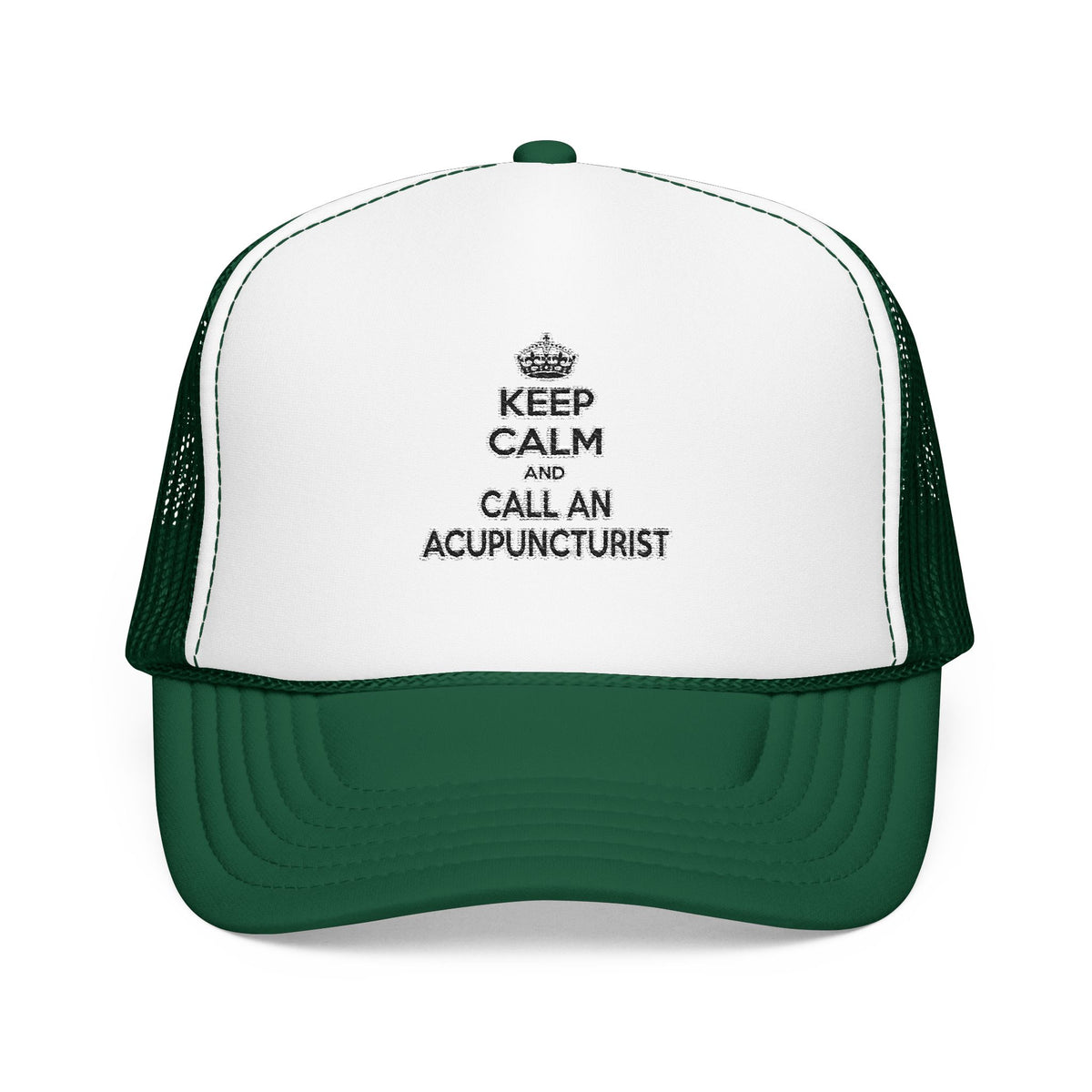 Keep Calm and Call an Acupuncturist - Foam Trucker Hat