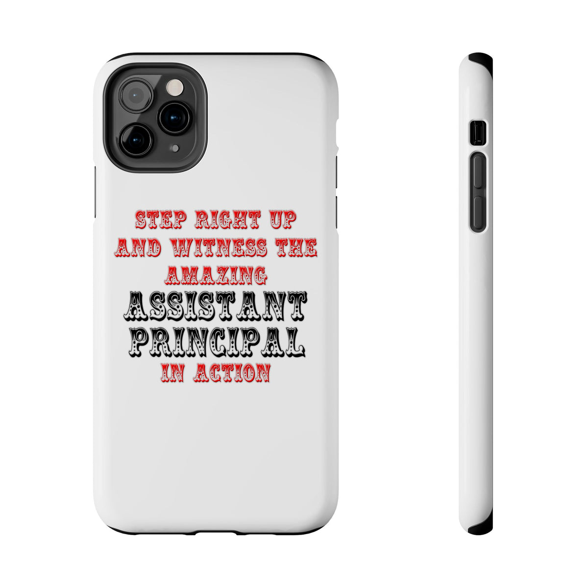 Amazing Assistant Principal In Action - Tough Phone Cases