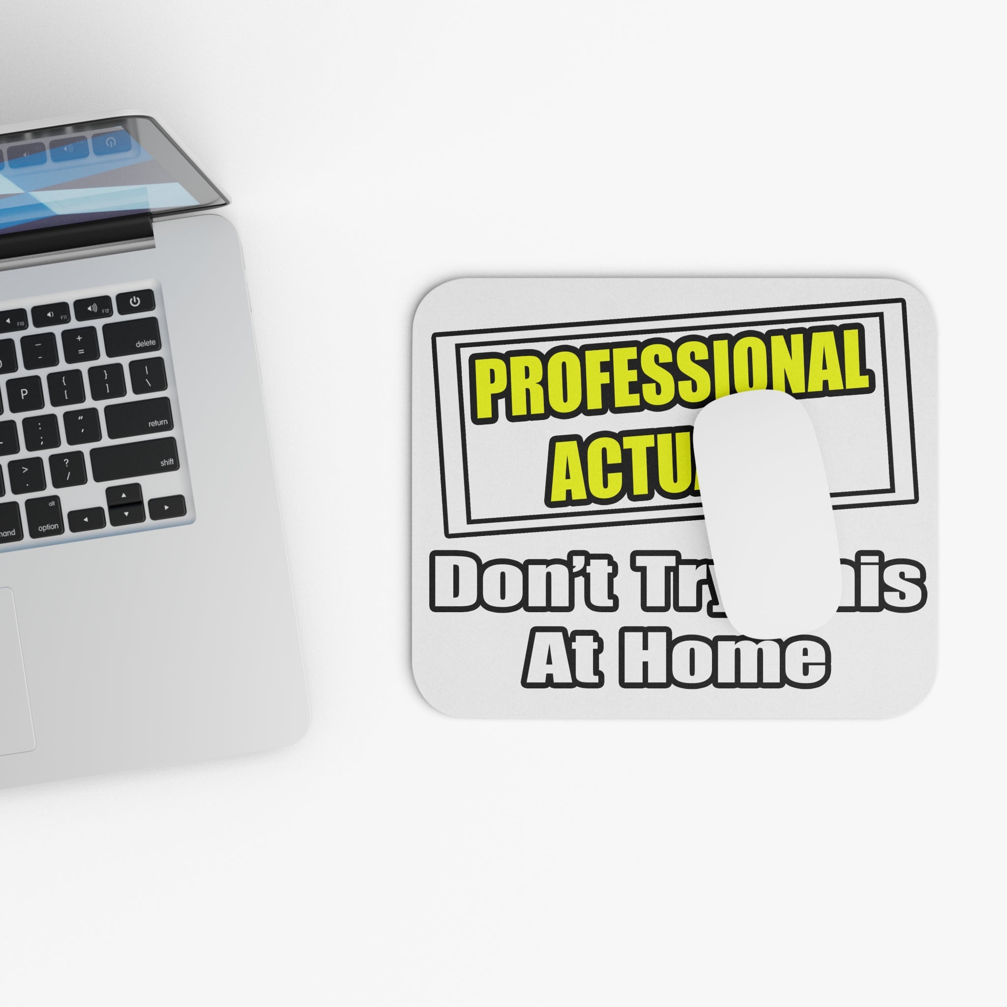 Professional Actuary...Don't Try This At Home - Mouse Pad (Rectangle)
