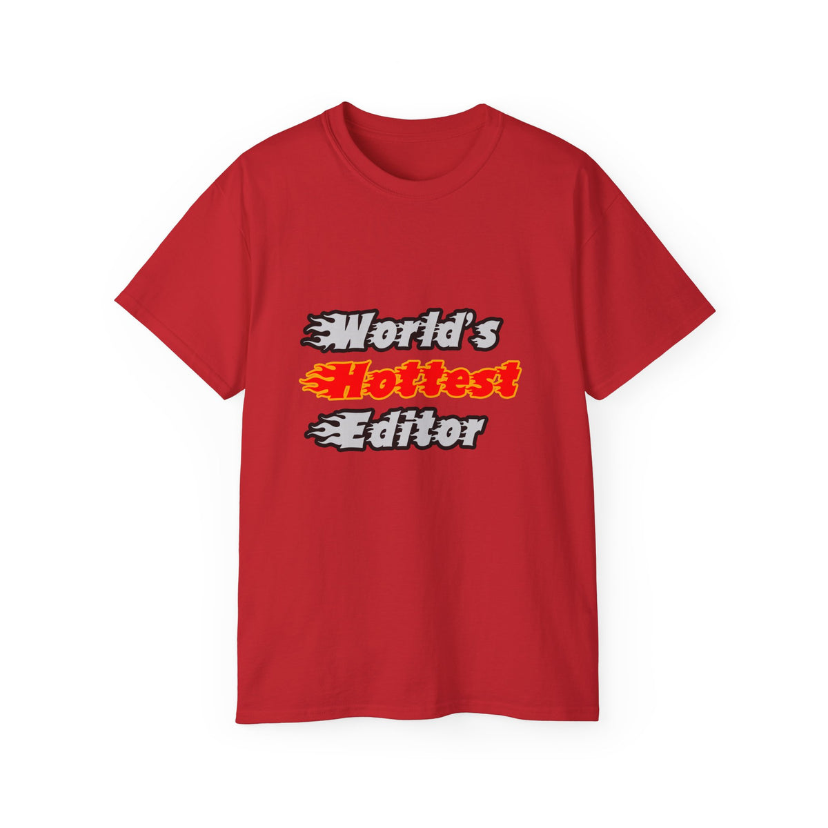 World's Hottest Editor - Unisex Ultra Cotton Tee