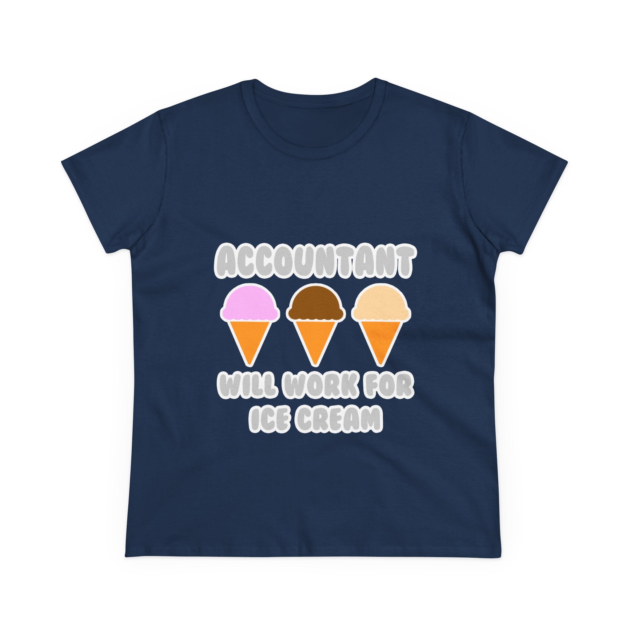 Accountant ... Will Work For Ice Cream - Women's Midweight Cotton Tee
