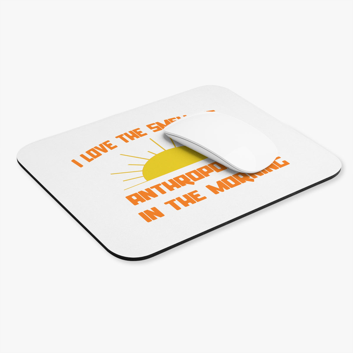 Smell of Anthropology in the Morning - Mouse Pad (Rectangle)