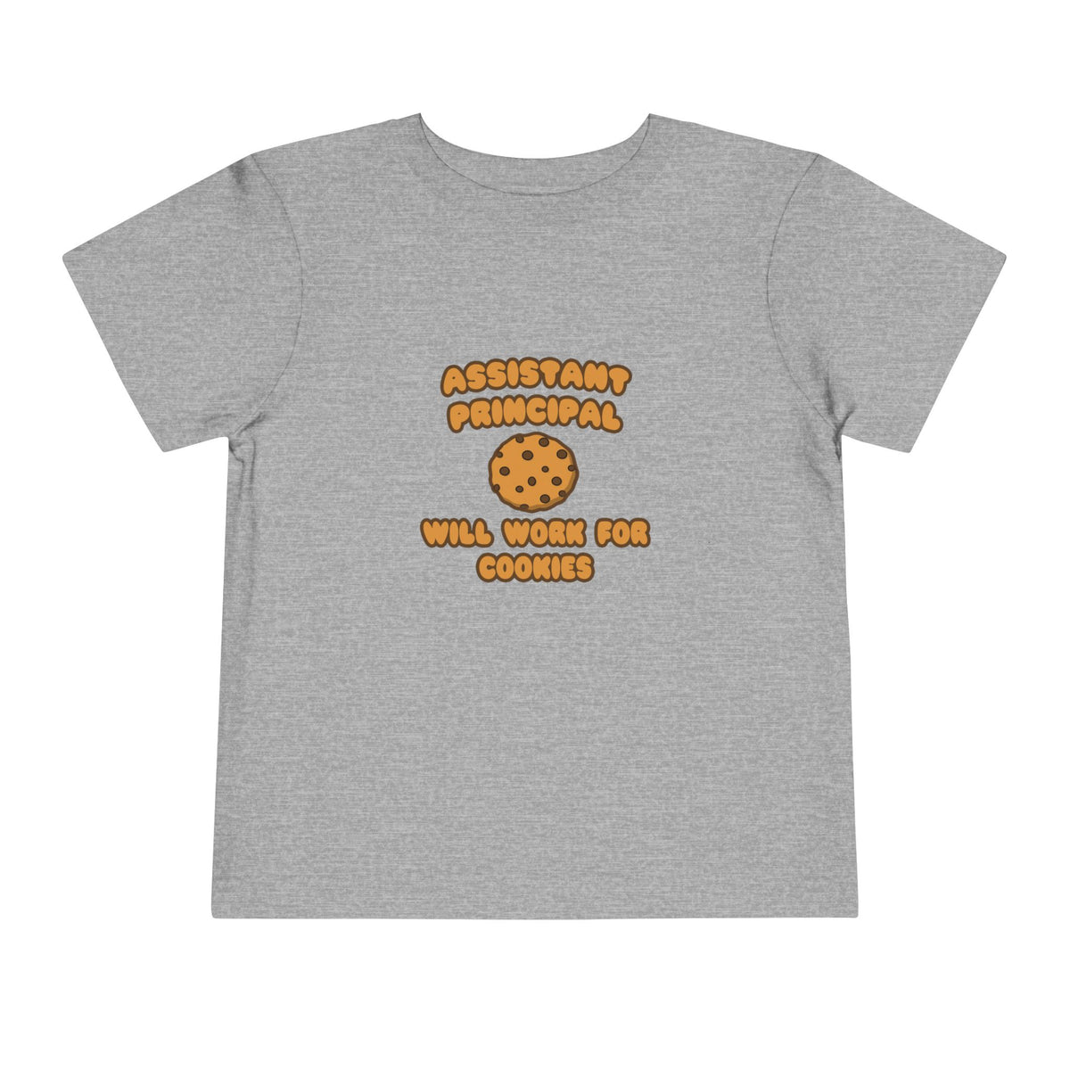 Assistant Principal  .. Will Work for Cookies - Toddler Short Sleeve Tee