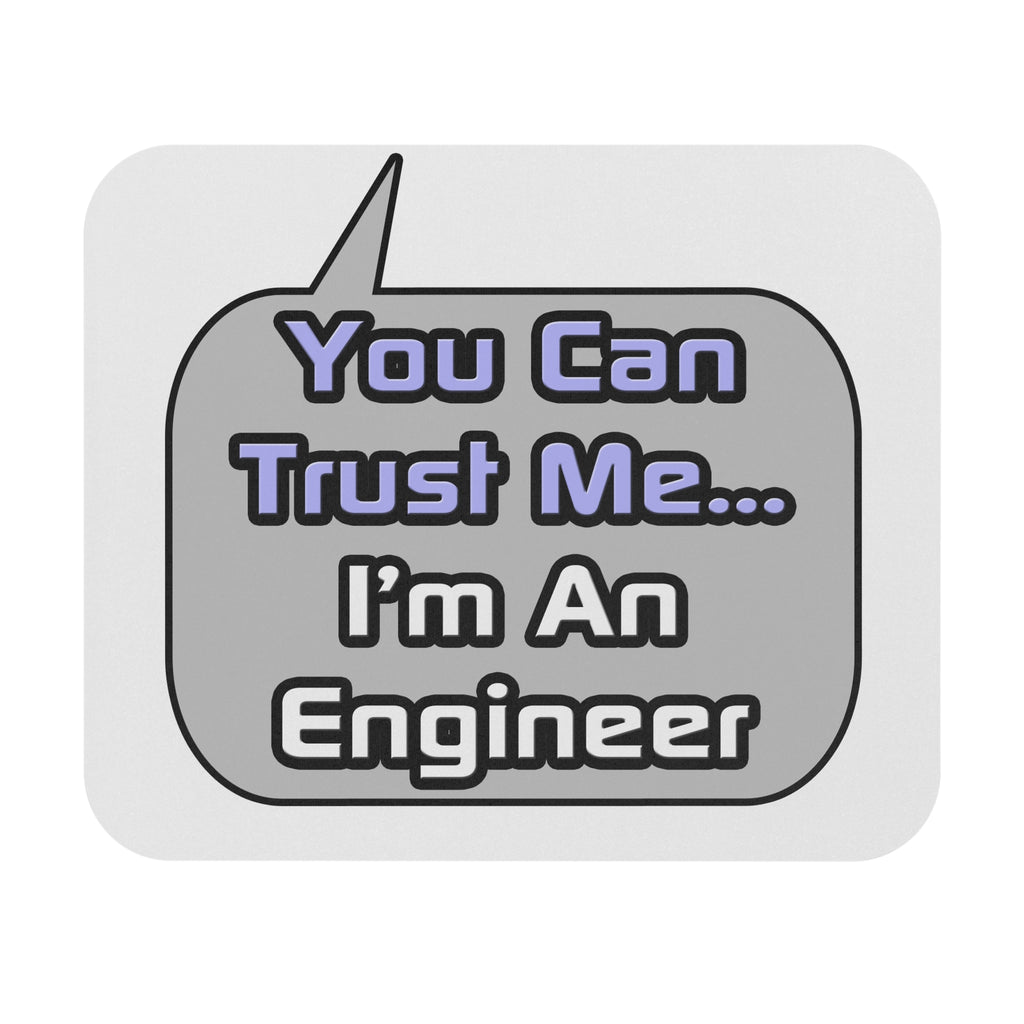 Trust Me .. I'm an Engineer - Mouse Pad (Rectangle)