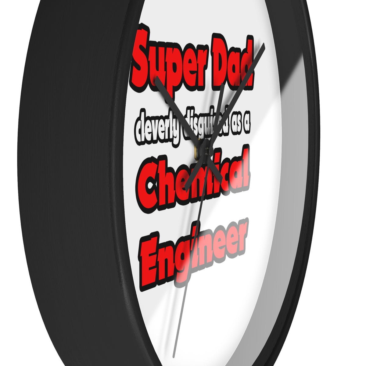 Super Dad ... Chemical Engineer - Wall Clock
