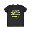 Everyday's An Adventure...Farmer - Men's Lightweight Fashion Tee
