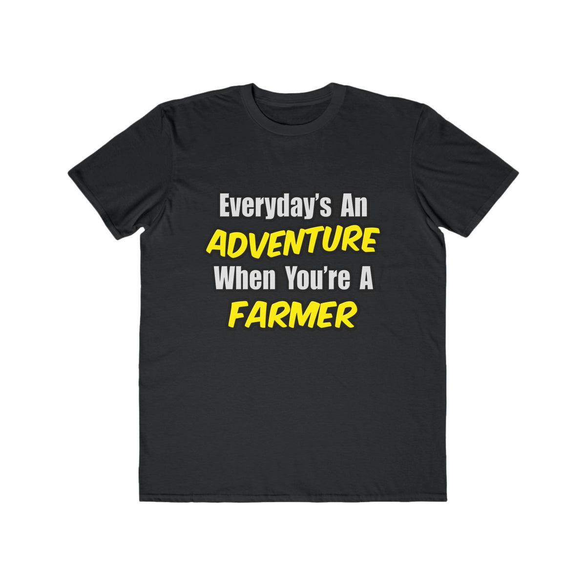Everyday's An Adventure...Farmer - Men's Lightweight Fashion Tee