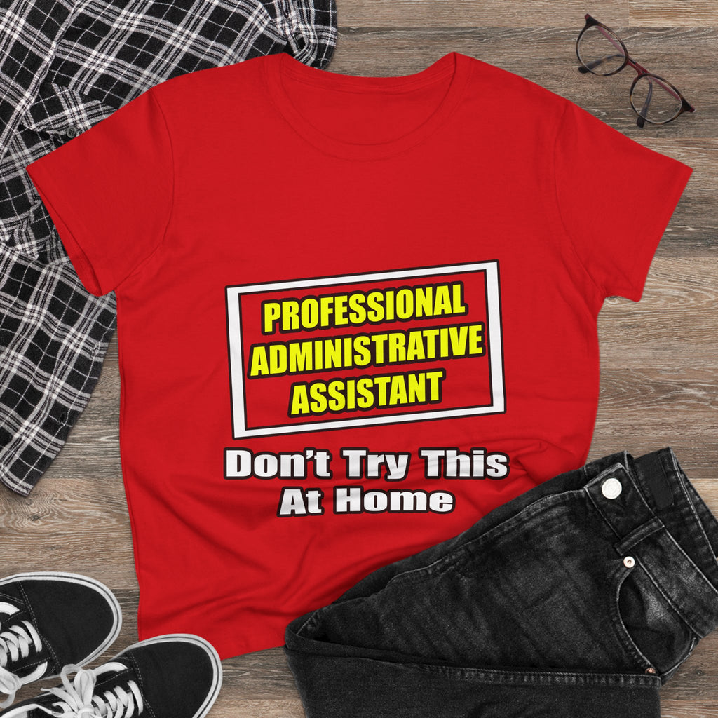Professional Administrative Assistant...Joke - Women's Midweight Cotton Tee
