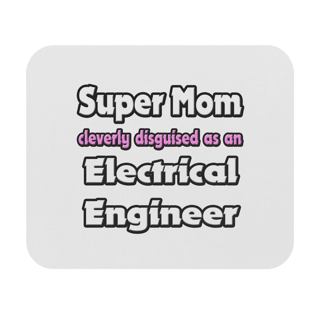 Super Mom ... Electrical Engineer - Mouse Pad (Rectangle)