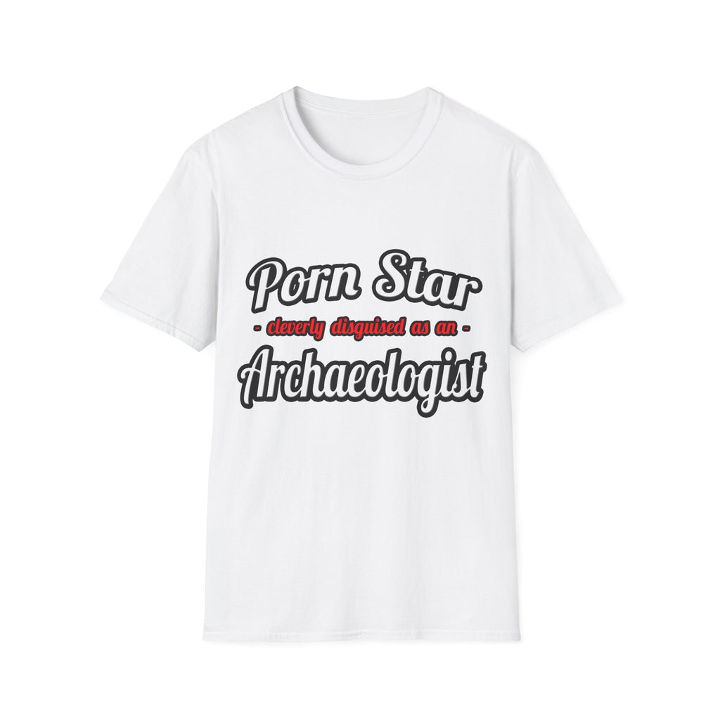 Porn Star...Archaeologist - Unisex Softstyle T-Shirt