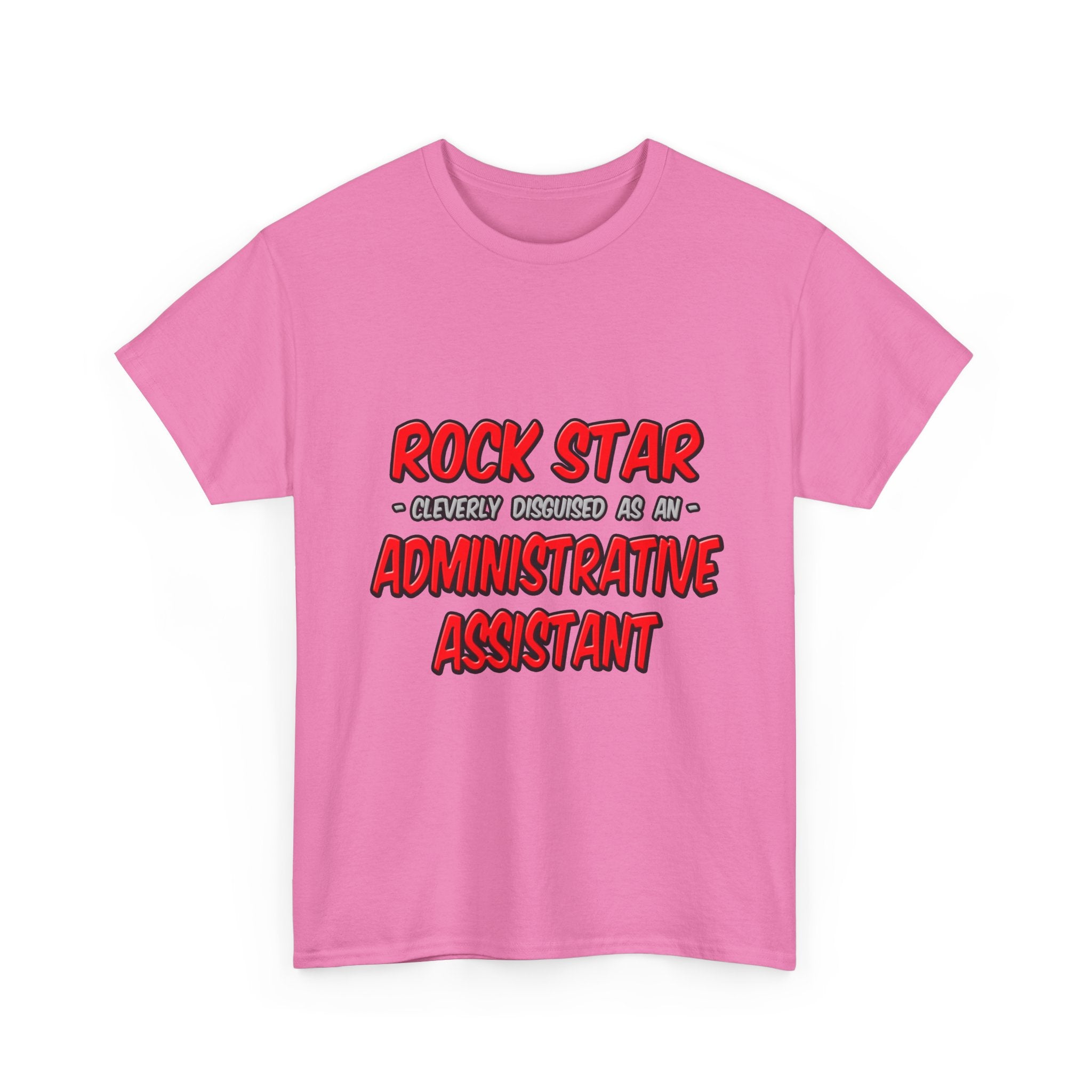 Rock Star...Administrative Assistant - Unisex Heavy Cotton Tee