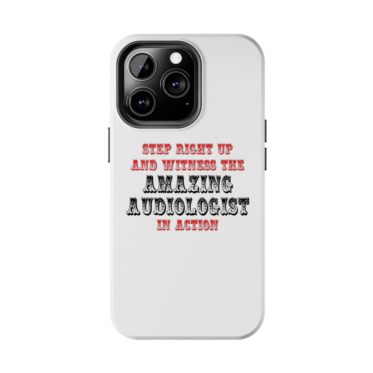 Amazing Audiologist In Action - Tough Phone Cases