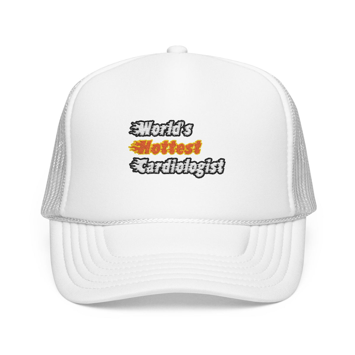 World's Hottest Cardiologist - Foam Trucker Hat