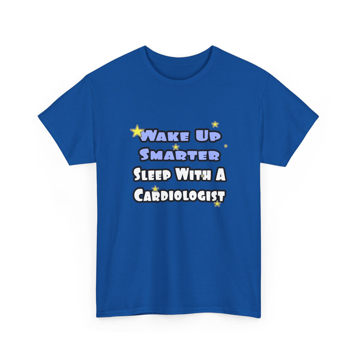 Wake Up Smarter...Sleep With a Cardiologist - Unisex Heavy Cotton Tee