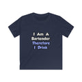 I Am A Bartender, Therefore I Drink - Kids Softstyle Tee