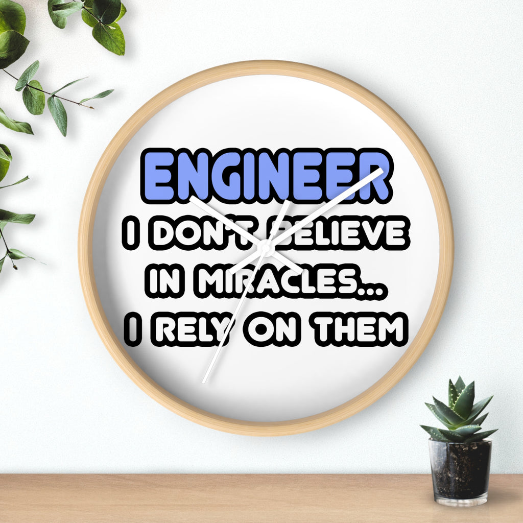 Miracles and Engineers - Wall Clock