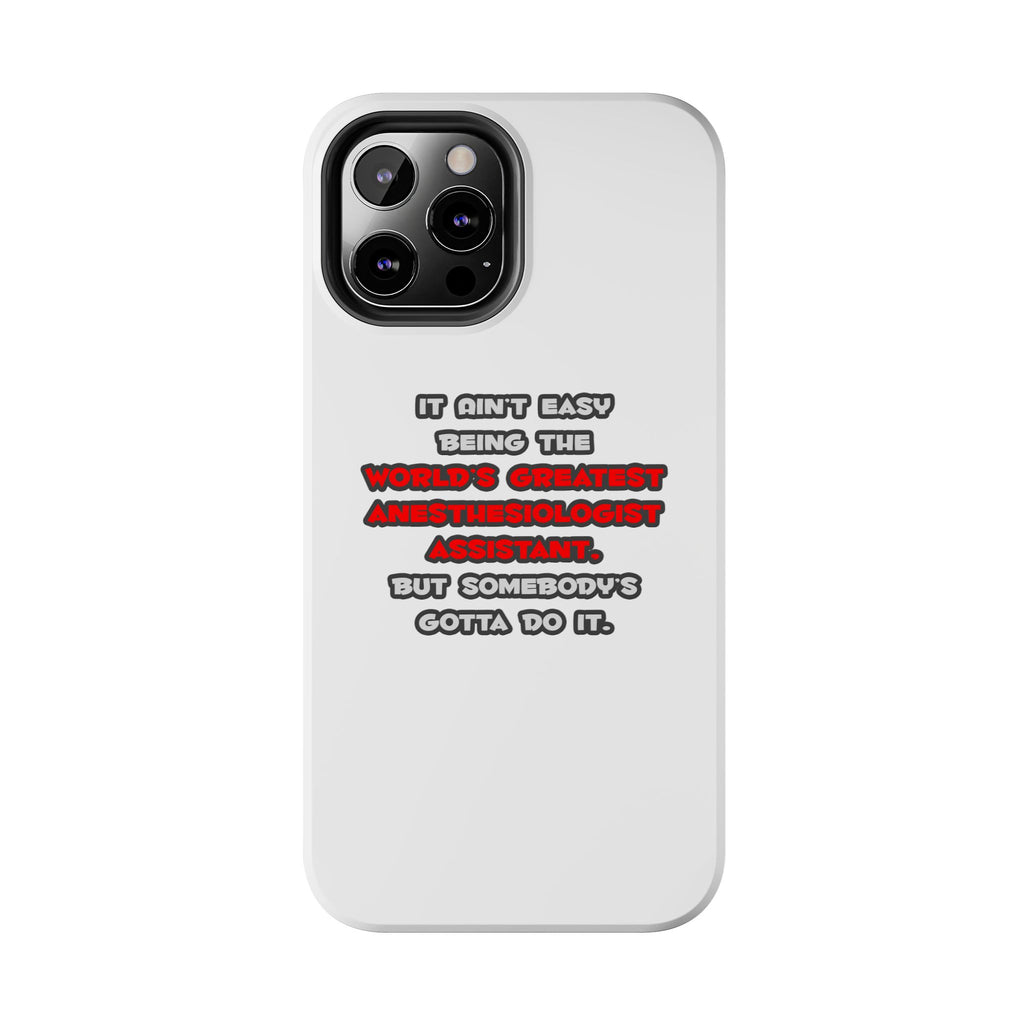 World's Greatest Anesthesiologist Asst Joke - Tough Phone Cases