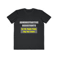 Administrative Assistants...Smarter - Men's Lightweight Fashion Tee