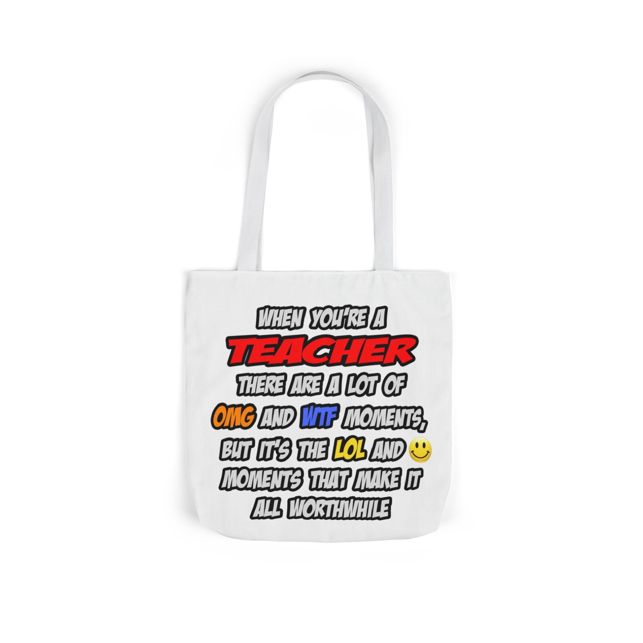 Teacher .. OMG WTF LOL - Canvas Tote Bag, 5-Color Straps