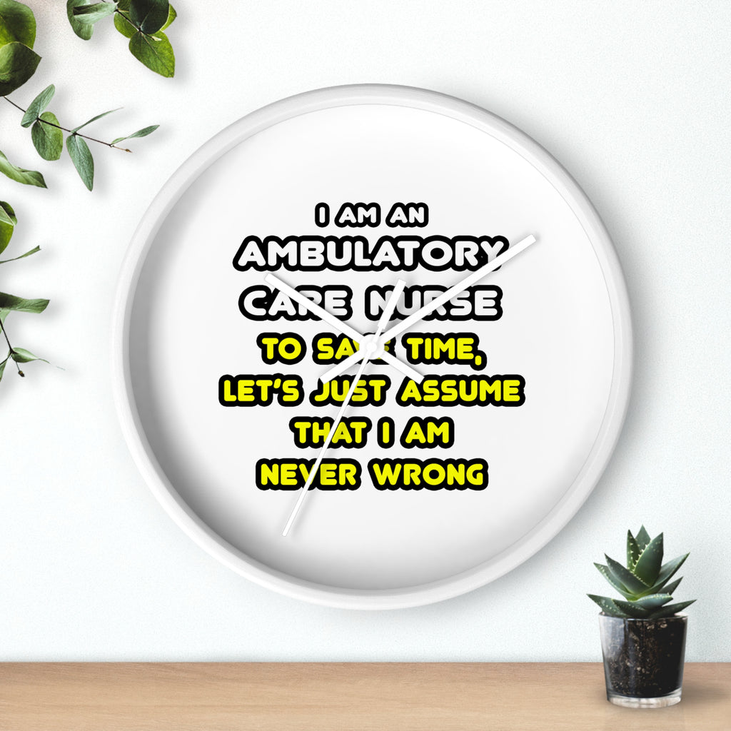 Funny Ambulatory Care Nurse T Shirts and Gifts - Wall Clock