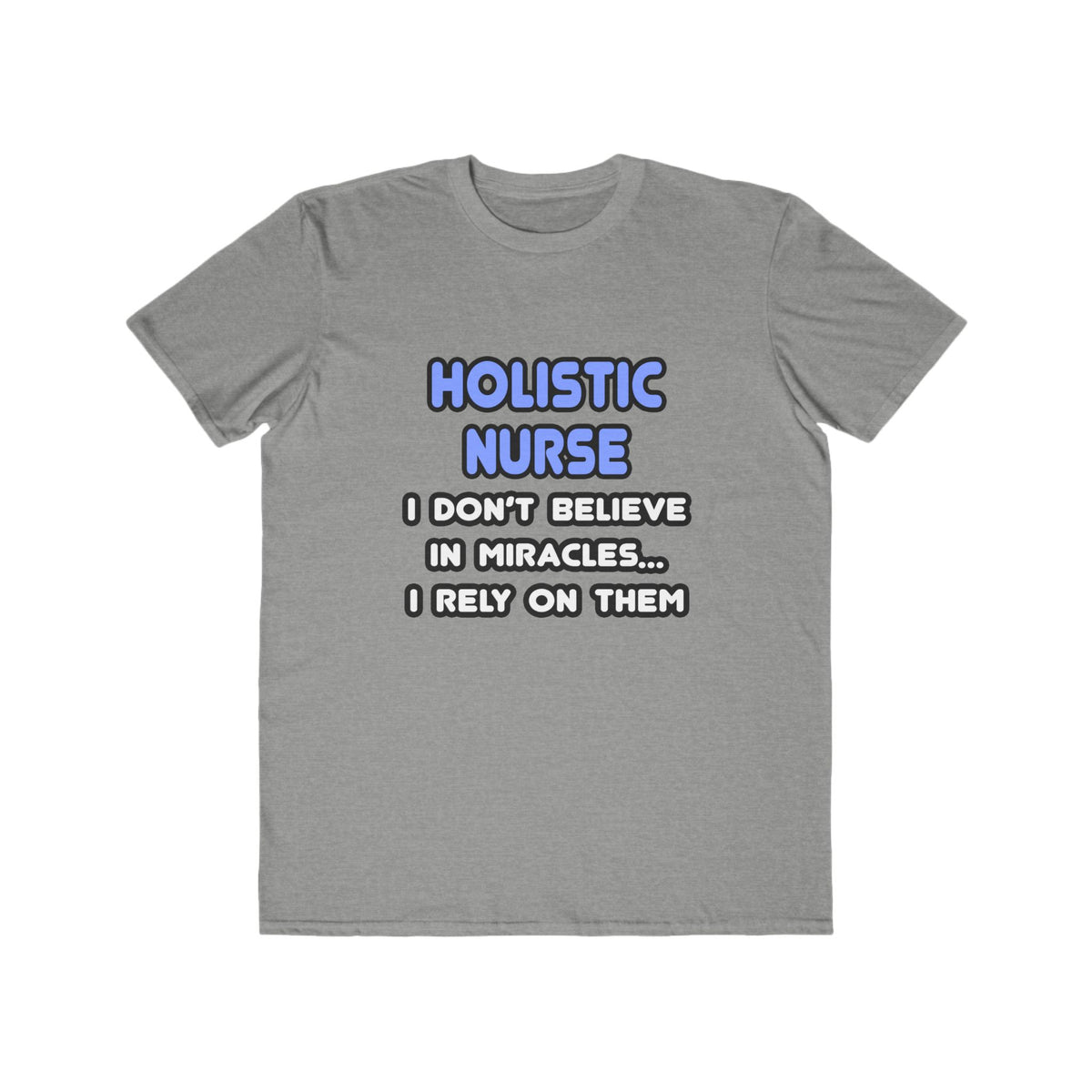 Miracles and Holistic Nurses - Men's Lightweight Fashion Tee